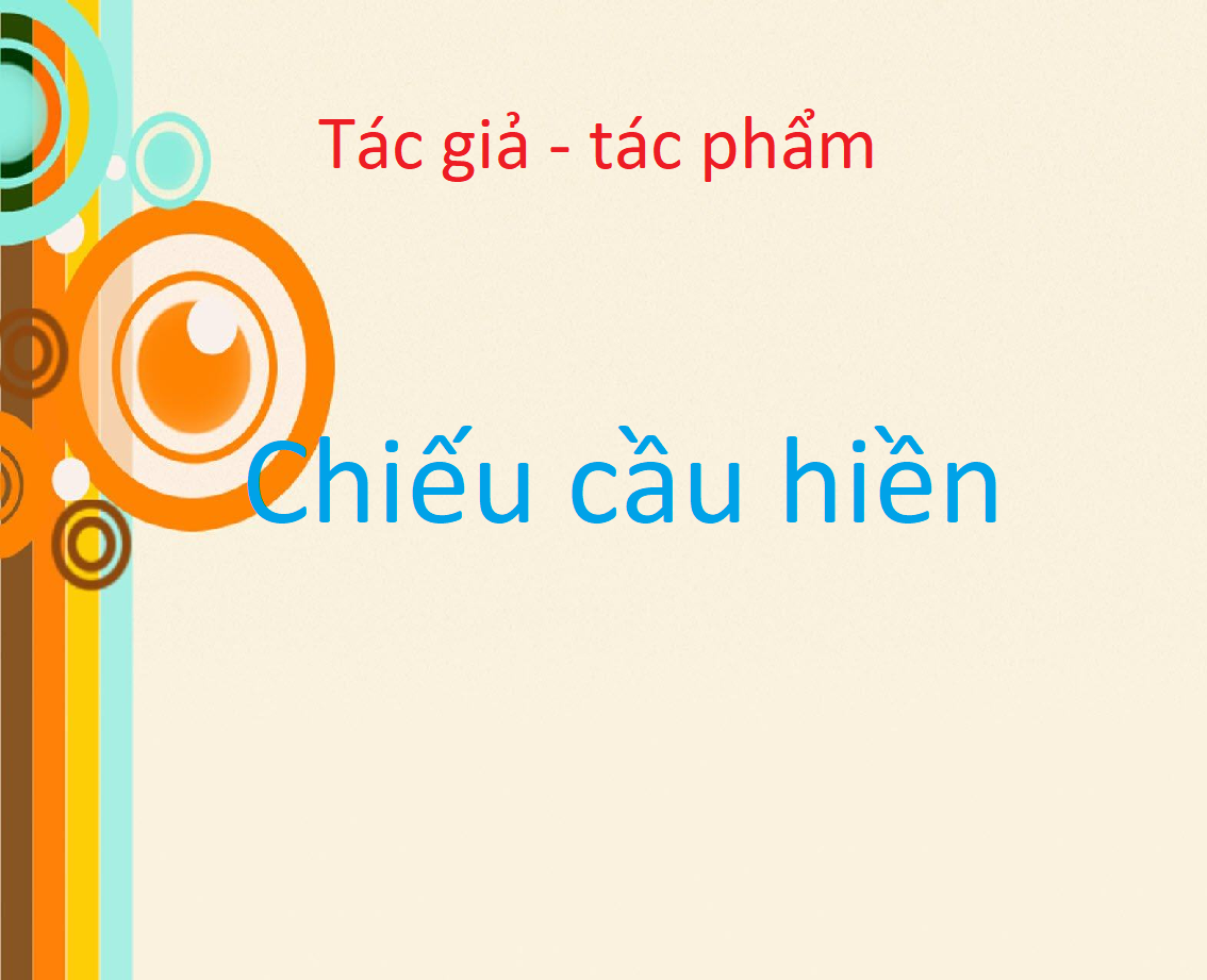Chiếu cầu hiền - Tác giả tác phẩm – Ngữ văn lớp 11 - Tailieumoi.vn