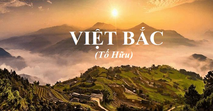 TOP 20 bài Nghị luận so sánh, đánh giá Cảm hứng về đất nước trong Đất nước và Việt Bắc (ảnh 2)