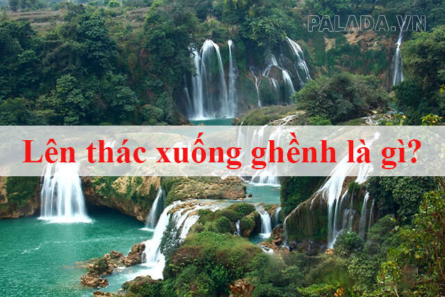 Giải thích câu thành ngữ Lên thác xuống ghềnh đầy đủ nhất (ảnh 1)