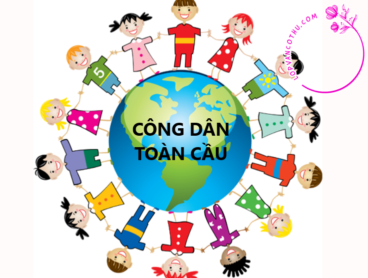 TOP 30 Nghị luận về công dân toàn cầu 2025 SIÊU HAY (ảnh 2)