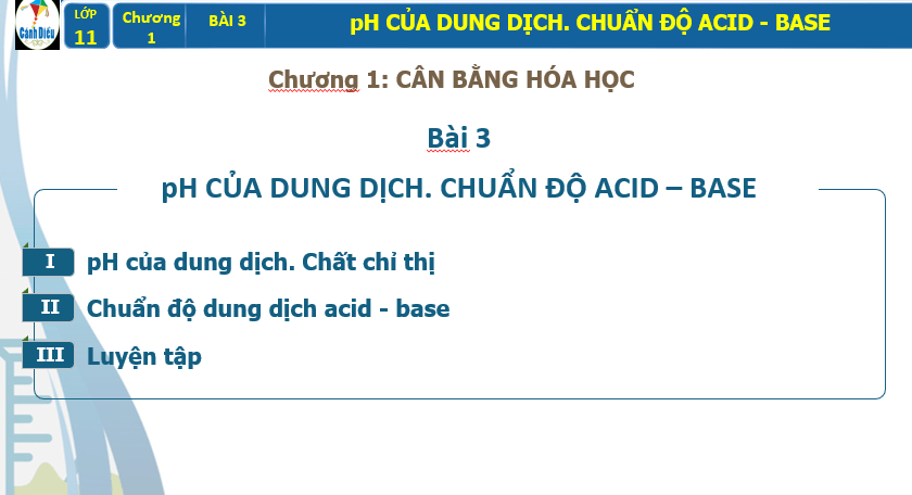 Giáo án PowerPoint PH của dung dịch. Chuẩn độ acid – base (Cánh diều) | Hóa 11 (ảnh 2)