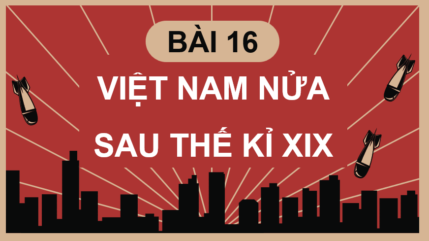 Giáo án Powerpoint Lịch sử 8 Bài 16 (Cánh diều): Việt Nam nửa sau thế kỉ XIX (ảnh 9)