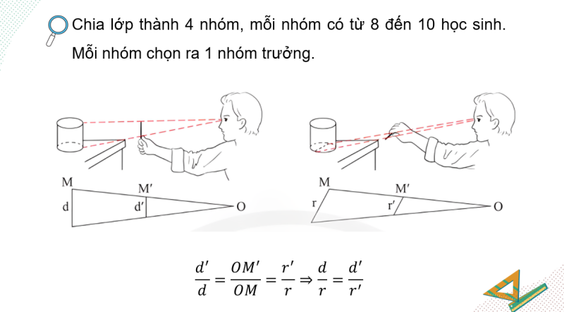 Giáo án PowerPoint Ứng dụng định lí Thalès để ước lượng tỉ lệ giữa chiều ngang và chiều dọc của một vật (Chân trời sáng tạo) | Toán 8 (ảnh 6)