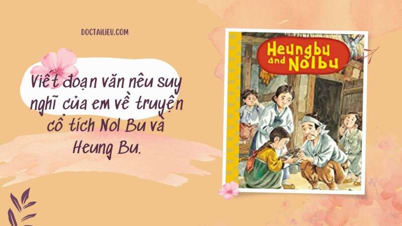 TOP 20 Đoạn văn suy nghĩ về truyện cổ tích Non-bu và Heng-bu 2024 SIÊU HAY (ảnh 1)