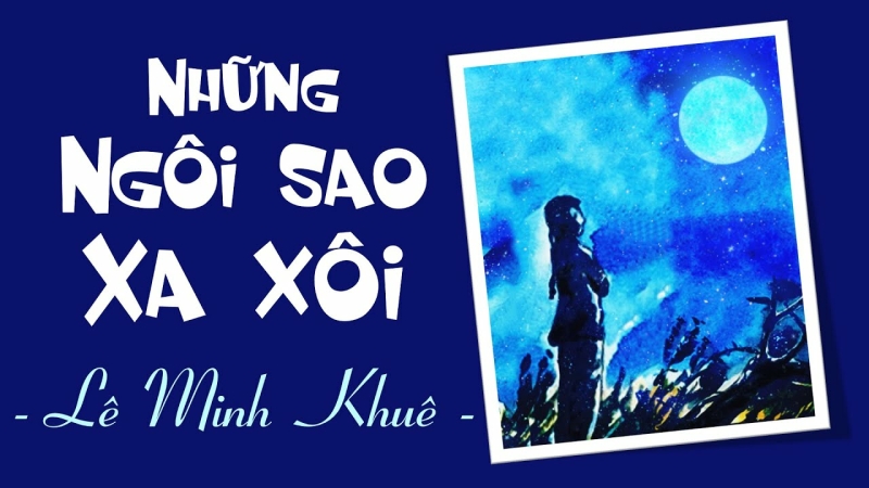 Top 3 bài Những ngôi sao xa xôi là vẻ đẹp tâm hồn của tuổi trẻ Việt Nam trong cuộc kháng chiến chống Mĩ 2022 hay nhất (ảnh 1)