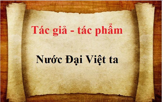 Tác giả tác phẩm Nước Đại Việt ta – Ngữ văn lớp 8 (ảnh 1)