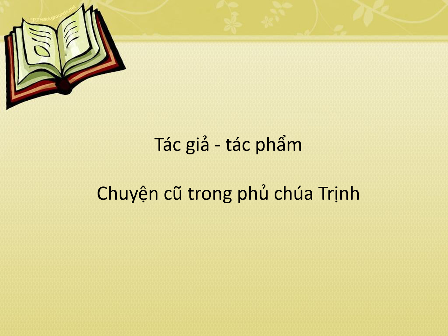 Tác giả tác phẩm Chuyện cũ trong phủ chúa Trịnh – Ngữ văn lớp 9 (ảnh 1)