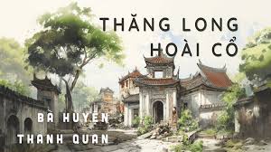 TOP 20 Phân tích bài thơ Thăng Long thành hoài cổ 2025 SIÊU HAY (ảnh 2)