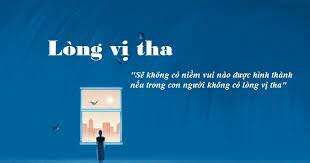 TOP 20 Dẫn chứng về lòng vị tha 2024 SIÊU HAY (ảnh 1)