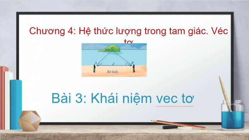 Bài giảng điện tử Khái niệm vectơ | Giáo án PPT Toán 10 Cánh diều (ảnh 1)