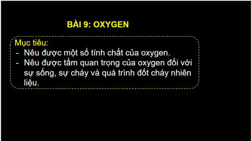 Bài giảng điện tử Oxygen | Giáo án PPT KHTN 6 Chân trời sáng tạo (ảnh 3)