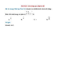 Khoanh vào chư̄ đặt trước câu trả lời đúng: Phân số bé nhất trong các phân số 5/8; 8/5; 1/2; 6/6 là