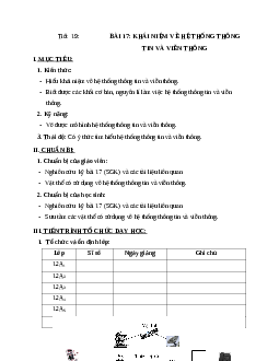 Giáo án công nghệ 12 bài 17: Khái niệm về hệ thống thông tin và viễn thông mới nhất