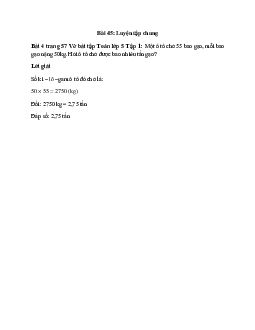 Một ô tô chở 55 bao gạo, mỗi bao gạo nặng 50kg. Hỏi ô tô chở được bao nhiêu