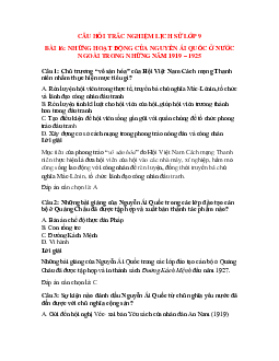 36 câu Trắc nghiệm Lịch sử 9 Bài 16 có đáp án 2023: Những hoạt động của Nguyễn Ái Quốc