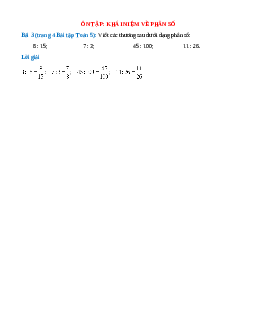 Viết các thương sau dưới dạng phân số: 8 : 15; 7 : 3