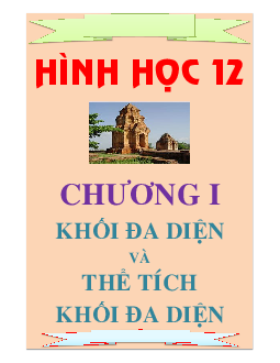 Hình học 12: Khối đa diện và thể tích khối đa diện