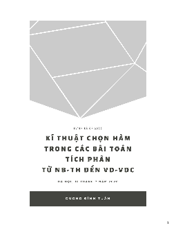 Kỹ thuật chọn hàm trong các bài toán tích phân tử cơ bản đến vận dụng cao