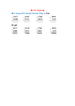 Tính: 54672 +28298; 36159 + 38741; 47066 + 19338