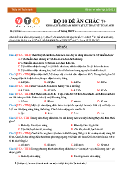 Bộ 10 Đề Ăn Chắc 7+ Môn Vật Lý Lớp 12