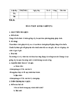 GIÁO ÁN CÔNG NGHỆ 9 BÀI 6: THỰC HÀNH: GHÉP (T1) MỚI NHẤT - CV5512