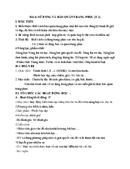 GIÁO ÁN CÔNG NGHỆ 6 BÀI 4: SỬ DỤNG VÀ BẢO QUẢN TRANG PHỤC (T2) MỚI NHẤT