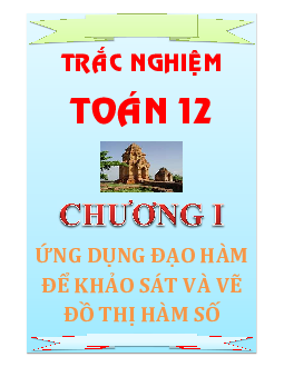 Chuyên đề ứng dụng đạo hàm để khảo sát và vẽ đồ thị hàm số - có đáp án