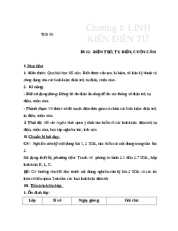 Giáo án công nghệ 12 bài 2: Điện trở, tụ điện, cuộn cảm mới nhất