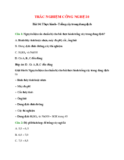 Trắc nghiệm Công nghệ 10 Bài 14 có đáp án: Thực hành - Trồng cây trong dung dịch