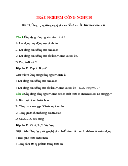 Trắc nghiệm Công nghệ 10 Bài 33 có đáp án: Ứng dụng công nghệ vi sinh để sản xuất thức ăn chăn nuôi