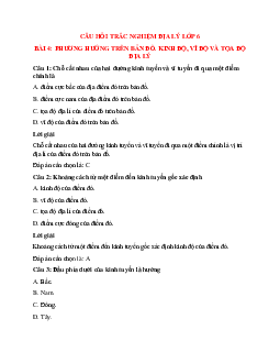 Trắc nghiệm Địa lí 6 Bài 4 có đáp án: Phương hướng trên bản đồ. Kinh độ, vĩ độ và tọa độ địa lí