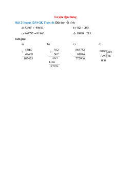Đặt tính rồi tính: 53867 + 49608; 482 × 307