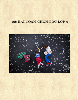 108 Bài toán chọn lọc lớp 6