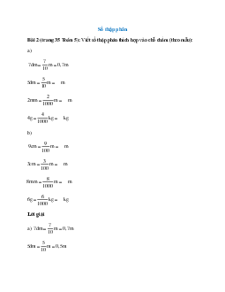 Viết số thập phân thích hợp vào chỗ chấm (theo mẫu): 7dm = 7/10m = 0,7m
