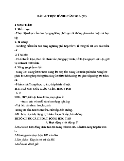 GIÁO ÁN CÔNG NGHỆ 6 BÀI 14: THỰC HÀNH: CẮM HOA (T2) MỚI NHẤT