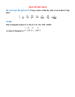 Trong các phân số dưới đây, phân số nào là phân số thập phân? 3/8; 2/10; 16/120; 100/85