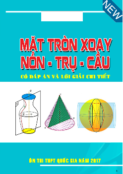 Lý thuyết và bài tập về mặt tròn xoay - mặt nón trụ cầu - có đáp án chi tiết