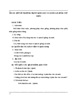 Giáo án Công Nghệ 7 Bài 33: Một số phương pháp chọn lọc và quản lý giống vật nuôi mới nhất - CV5555