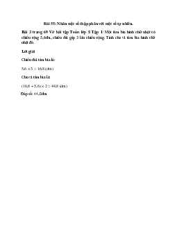 Một tấm bia hình chữ nhật có chiều rộng 5,6dm, chiều dài gấp 3 lần