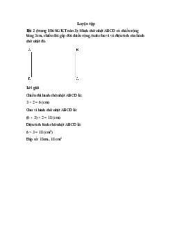 Hình chữ nhật ABCD có chiều rộng bằng 3cm, chiều dài gấp đôi chiều rộng