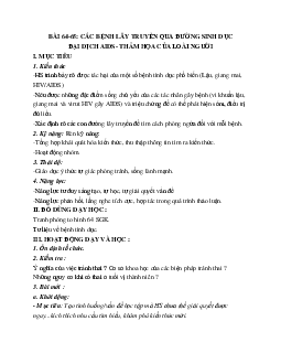 Giáo án Sinh học 8 Bài 64 - 65: Các bệnh lây truyền qua đường sinh dục đại dịch AIDS - thảm họa của loài người mới nhất - CV5555
