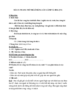 GIÁO ÁN CÔNG NGHỆ 6 BÀI 13: TRANG TRÍ NHÀ Ở BẰNG CÂY CẢNH VÀ HOA (T3) MỚI NHẤT – CV5555