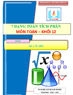 266 câu trắc nghiệm thuộc 7 dạng toán tích phân thường gặp 2023