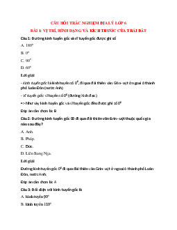 Trắc nghiệm Địa lí 6 Bài 1 có đáp án: Vị trí, hình dạng và kích thước của Trái Đất