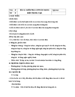 GIÁO ÁN CÔNG NGHỆ 9 BÀI 12: KIỂM TRA AN TOÀN MẠNG ĐIỆN TRONG NHÀ MỚI NHẤT - CV5512