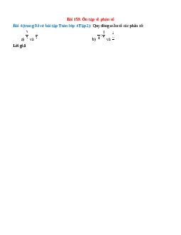 Quy đồng mẫu số các phân số: 3/5 và 4/7; 1/4, 1/5 và 1/2