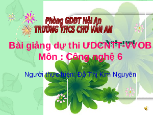 Bài giảng Công nghê 6 Tiết 44: Các phương pháp chế biến thực phẩm