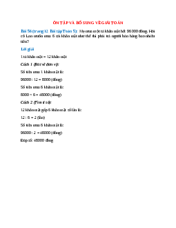 Mẹ mua một tá khăn mặt hết 96 000 đồng. Hỏi cô Lan muốn mua 6 cái khăn mặt như thế thì phải trả người bán hàng bao nhiêu tiền