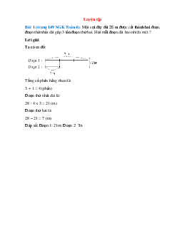 Một sợi dây dài 28 m được cắt thành hai đoạn; đoạn thứ nhất dài gấp 3 lần đoạn thứ hai; Hỏi mỗi đoạn dài bao nhiêu mét