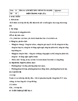 GIÁO ÁN CÔNG NGHỆ 9 BÀI 11: LẮP ĐẶT DÂY DẪN CỦA MẠNG ĐIỆN TRONG NHÀ (T2) MỚI NHẤT - CV5512
